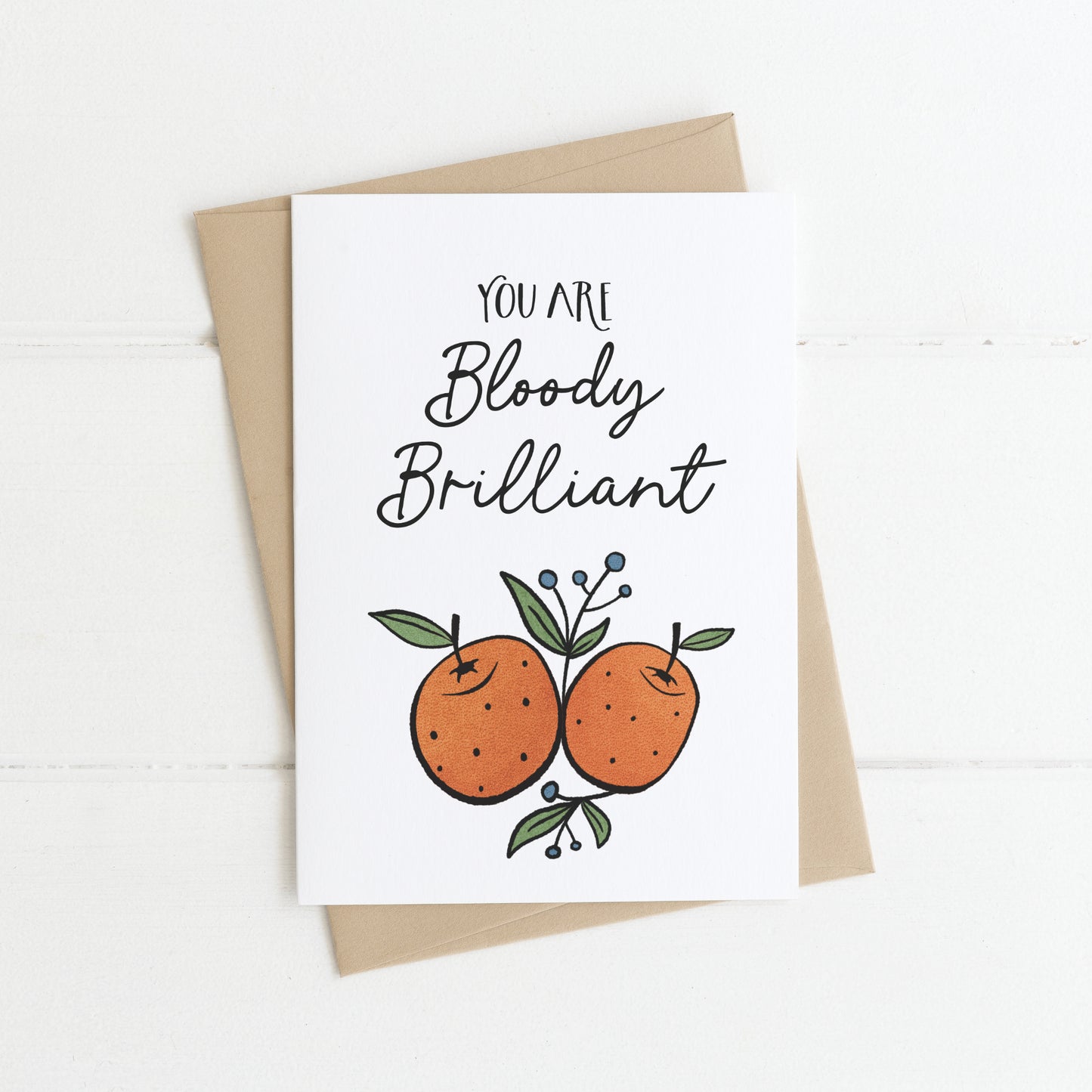 Greeting Card | You Are Bloody Brilliant