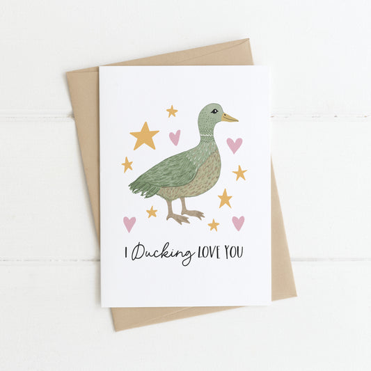 Greeting Card | I Ducking Love You